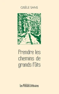 Prendre les chemins de grands fûts