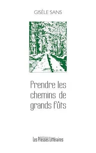 Prendre les chemins de grands fûts