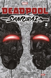 Ebooks gratuits sur j2ee à télécharger Deadpool Samurai Tome 2 par Sanshiro Kasama, Hikaru Uesugi, Akiko Indei, Pierre Fernande 9791039111058 FB2 DJVU
