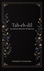 Tah-eh-Dil: Not All Love Ends, Not All Ends Love