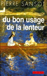 Du bon usage de la lenteur