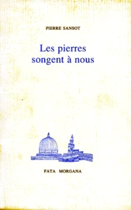 Les pierres songent à nous
