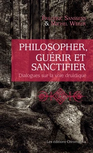 Philosopher, guérir et sanctifier