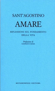 AMARE. RIFLESSIONI SUL FONDAMENTO DELLA VITA