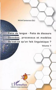 Faits de langue - Faits de discours, Données, processus et modèles, Qu'est-ce qu'un fait linguistique ?