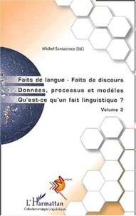 Faits de langue - Faits de discours, Données, processus et modèles, Qu'est-ce qu'un fait linguistique