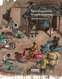 Lyon-Tombouctou, la santé en partage