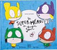 Santi Beascoa et Edgar Plans - Les super héros de chaque jour - Avec 2 masques.