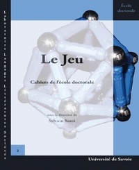  SANTI SYLVAIN - Le jeu - Cahiers de l'école doctorale.