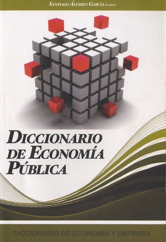 Santiago Alvarez Garcia - Diccionario de economía pública.