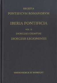 Santiago Dominguez Sánchez - Regesta Pontificum Romanorum - Iberia Pontificia - Volume 2, Dioeceses Exemptae - Dioecesis Legionensis.