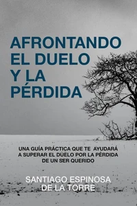 Afrontando el duelo y la pérdida