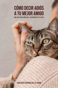 Cómo decir adiós a tu mejor amigo