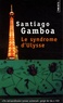 Santiago Gamboa - Le syndrôme d'Ulysse.