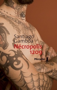 Santiago Gamboa - Nécropolis 1209.
