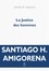 Santiago H. Amigorena - La justice des hommes.