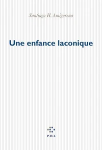 Une enfance laconique  Tome 1