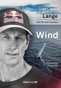 Santiago Lange - Wind - The journey of my life.