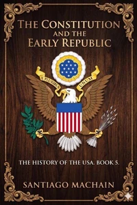 The Constitution and the Early Republic