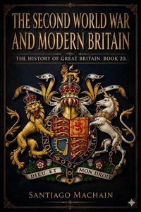 The Second World War and Modern Britain