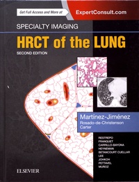 Santiago Martinez-Jimenez et Melissa Rosado-de-Christenson - HRCT of the Lung - Specialty Imaging.
