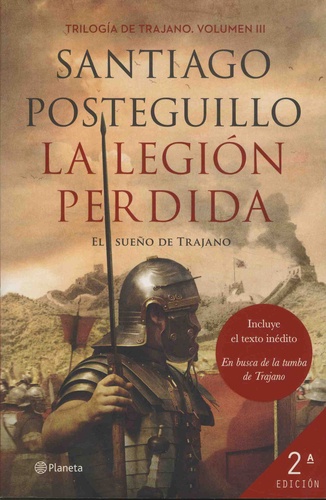 Santiago Posteguillo - Trilogia de Trajano Tome 3 : La legion perdida - El sueno de Trajano.