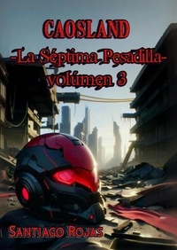 Epub livres télécharger ipad La Séptima Pesadilla - CaosLand, #3 par Santiago Rojas 9798227032317  in French