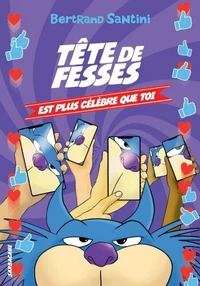 Tête de Fesses est plus célèbre que toi