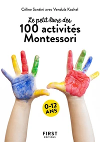 Le petit livre des 100 activités Montessori à la maison