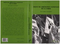 Front de libération nationale de la Corse : de l'ombre à la lumière