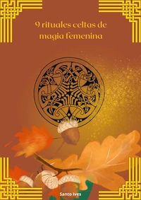 9 rituales celtas de magia femenina