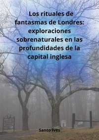 Los rituales de fantasmas de Londres