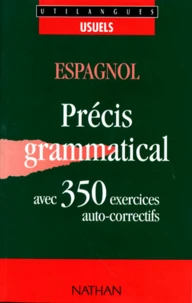 Espagnol 350 Exercices. Avec Precis Grammatical Et Exercices Corriges