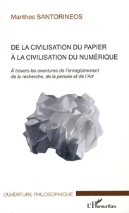 De la civilisation du papier à la civilisation du numérique