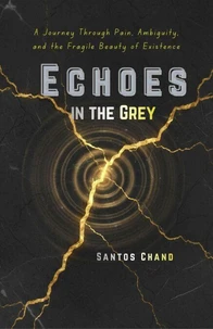 Echoes in the Grey