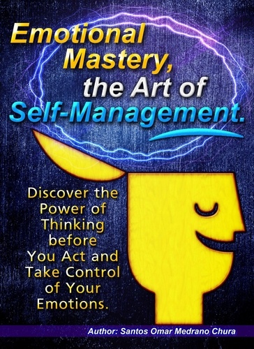  Santos Omar Medrano Chura - Emotional Mastery, the Art of Self-Management..