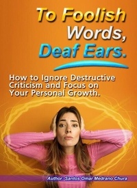 Epub gratuit anglais To Foolish Words, Deaf Ears. 9798223210580 MOBI (Litterature Francaise) par Santos Omar Medrano Chura