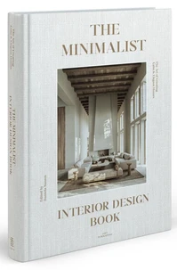 The Minimalist Interior Design Book