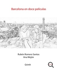 Santos rubén Romero et Ana Mejón - Barcelona en doce películas.