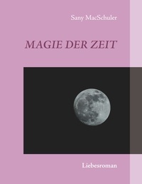 Sany MacSchuler - Magie der Zeit.