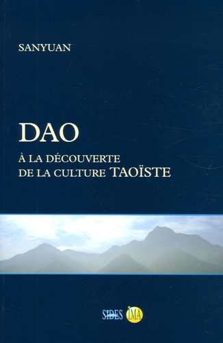  Sanyuan - Dao - A la découverte de la culture taoïste.