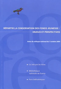 Répartir la conservation des fonds jeunesse : enjeux et perspectives