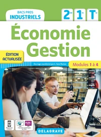 Economie Gestion 2de, 1re, Tle Bacs Pros industriels