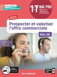 Prospecter et valoriser l'offre commerciale Bac pro 1re-Tle Métiers du commerce et de la vente