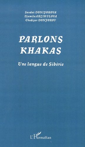 Parlons khakas. Une langue de Sibérie