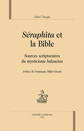 Saori Osuga - Séraphîta et la Bible - Sources scripturaires du mysticisme balzacien.