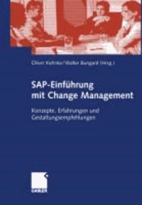 SAP-Einführung mit Change Management - Konzepte, Erfahrungen und Gestaltungsempfehlungen.