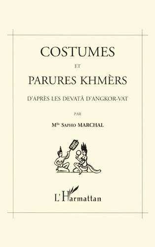 costumes et parures khmers d'apres les devata dangkor-vat