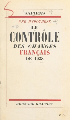 Une hypothèse. Le contrôle des changes français de 1938