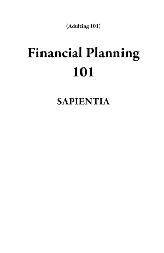  Sapientia - Financial Planning 101 - Adulting 101.